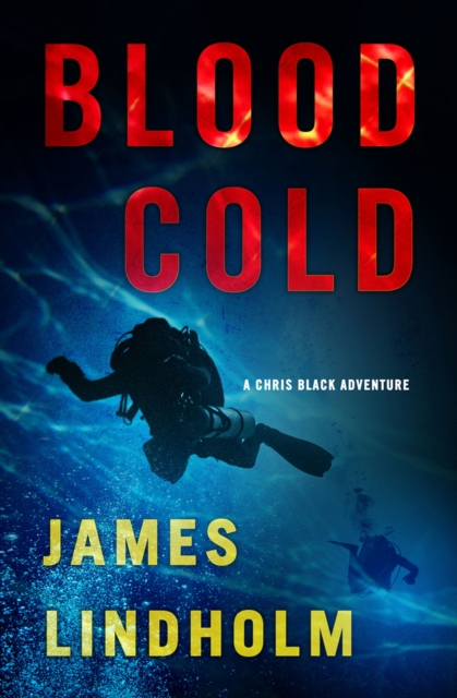 Blood Cold : A Chris Black Adventure, Paperback / softback Book