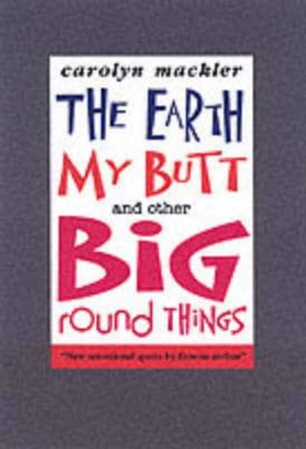EARTH MY BUTT & OTHER BIG ROUND THINGS, Paperback Book
