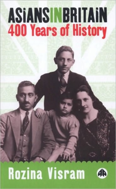 Asians in Britain : 400 Years of History, Hardback Book