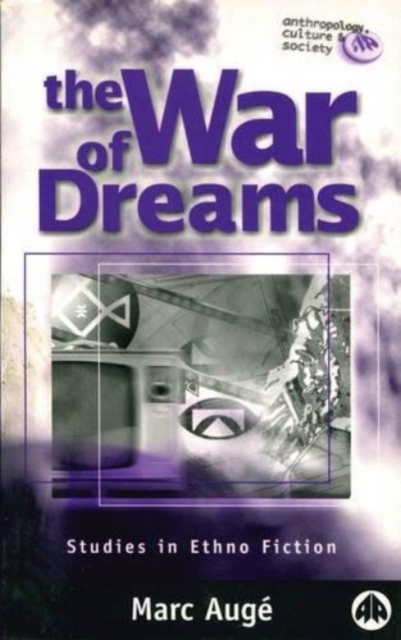The War of Dreams : Studies in Ethno Fiction, Paperback / softback Book