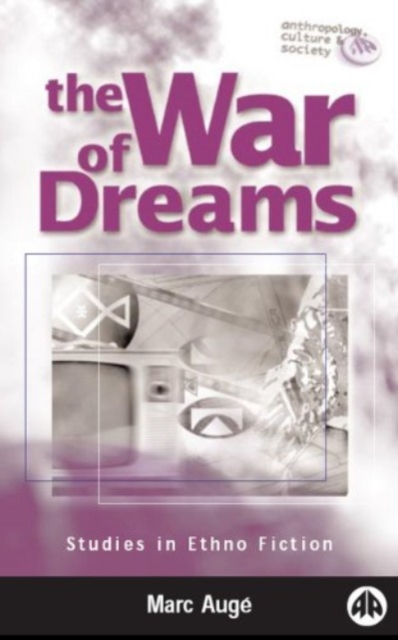 The War of Dreams : Studies in Ethno Fiction, Hardback Book