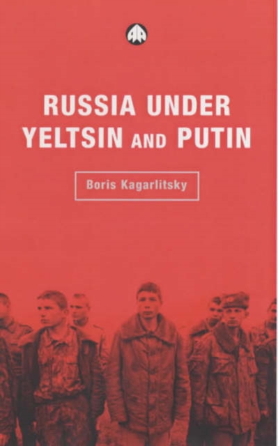 Russia Under Yeltsin and Putin : Neo-Liberal Autocracy, Hardback Book