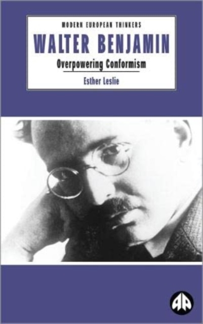 Walter Benjamin : Overpowering Conformism, Hardback Book