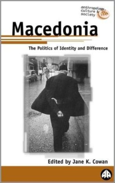 Macedonia : The Politics of Identity and Difference, Hardback Book