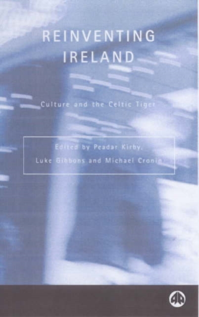 Reinventing Ireland : Culture, Society and the Global Economy, Hardback Book