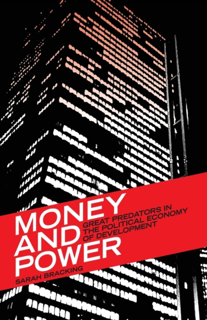 Money and Power : Great Predators in the Political Economy of Development, Paperback / softback Book