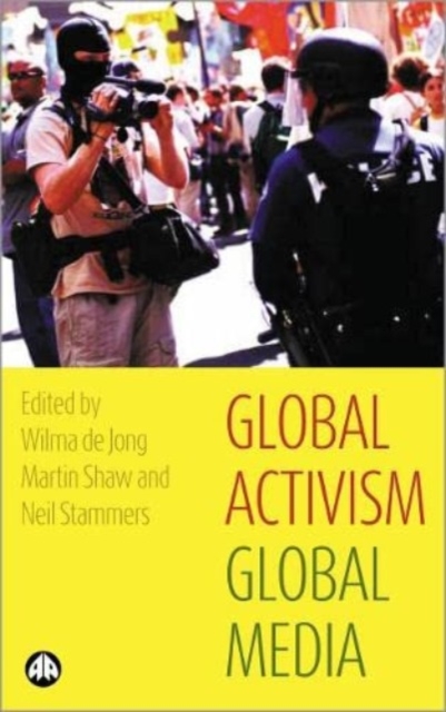Global Activism, Global Media, Hardback Book