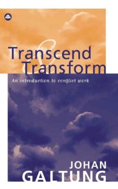 Transcend and Transform : An Introduction to Conflict Work, Hardback Book