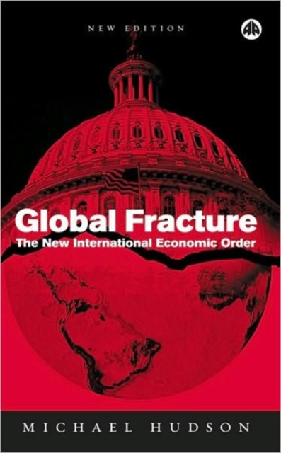 Global Fracture : The New International Economic Order, Hardback Book