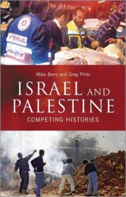 Israel and Palestine : Competing Histories, Hardback Book