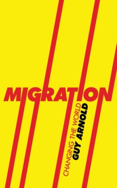 Migration : Changing the World, Hardback Book