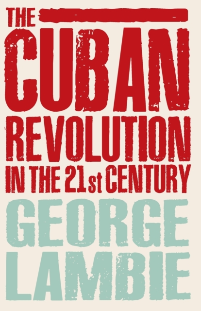 The Cuban Revolution in the 21st Century, Paperback / softback Book