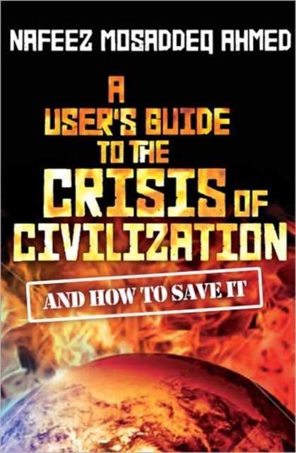A User's Guide to the Crisis of Civilization : And How to Save it, Hardback Book