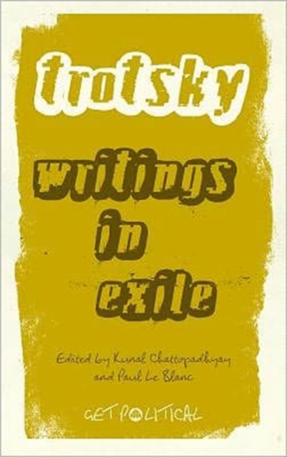 Leon Trotsky : Writings in Exile, Hardback Book