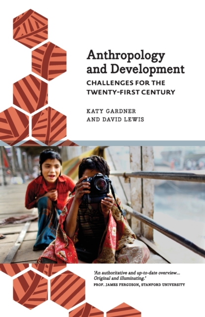 Anthropology and Development : Challenges for the Twenty-First Century, Paperback / softback Book