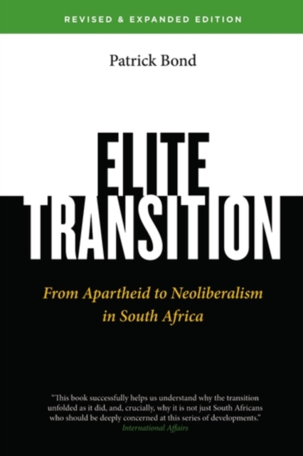 Elite Transition : From Apartheid to Neoliberalism in South Africa, Paperback / softback Book