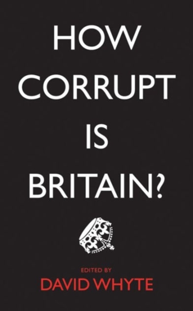 How Corrupt is Britain?, Hardback Book