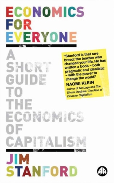 Economics for Everyone : A Short Guide to the Economics of Capitalism, Hardback Book