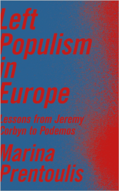 Left Populism in Europe : Lessons from Jeremy Corbyn to Podemos, Paperback / softback Book