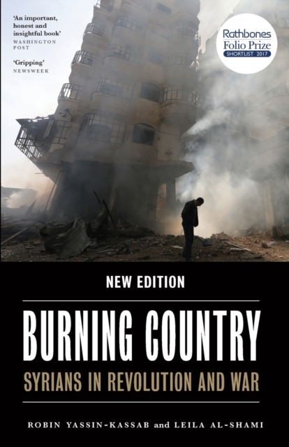 Burning Country : Syrians in Revolution and War, Paperback / softback Book