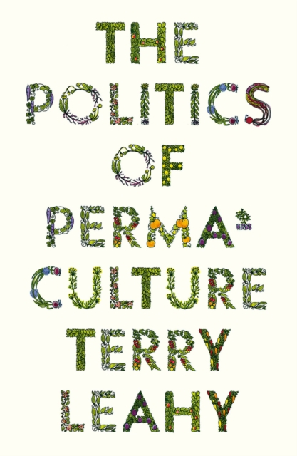 The Politics of Permaculture, Paperback / softback Book