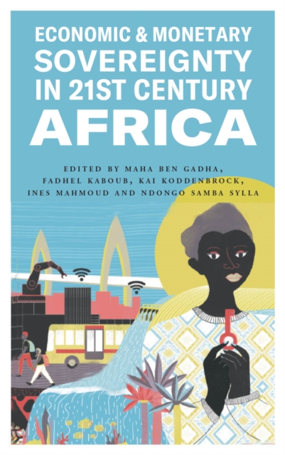 Economic and Monetary Sovereignty in 21st Century Africa, EPUB eBook