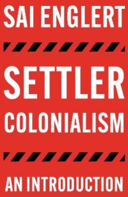 Settler Colonialism : An Introduction, Paperback / softback Book