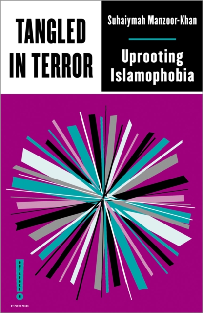 Tangled in Terror : Uprooting Islamophobia, PDF eBook