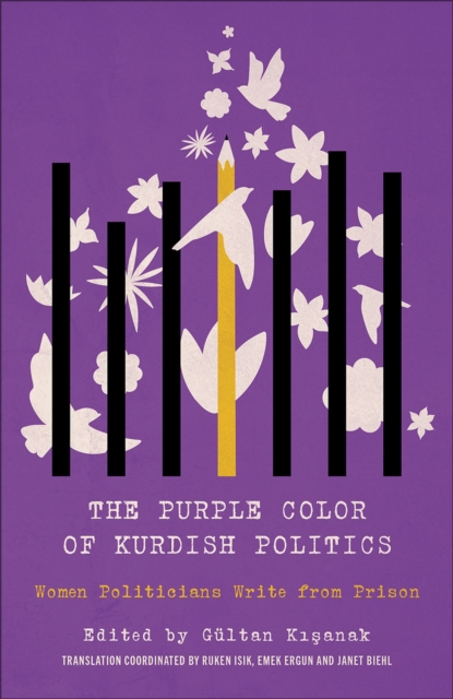 The Purple Color of Kurdish Politics : Women Politicians Write from Prison, Paperback / softback Book