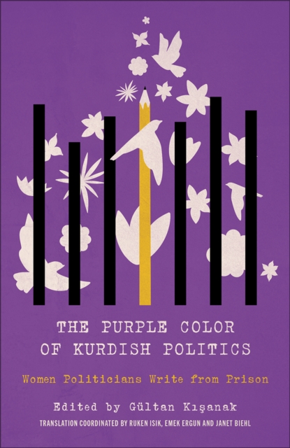 The Purple Color of Kurdish Politics : Women Politicians Write from Prison, EPUB eBook