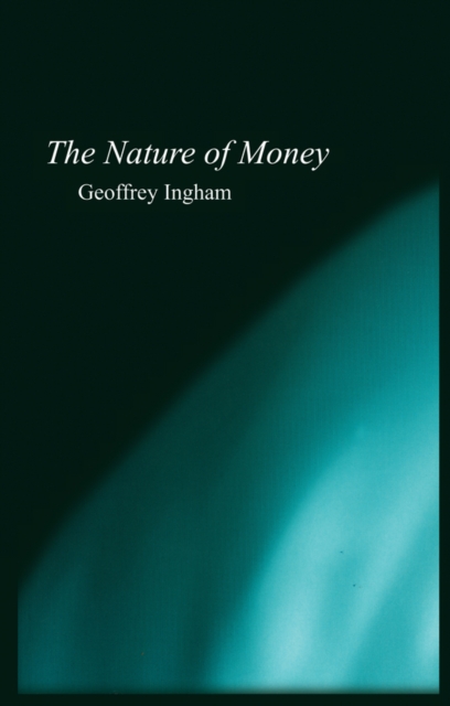 The Nature of Money, Paperback / softback Book