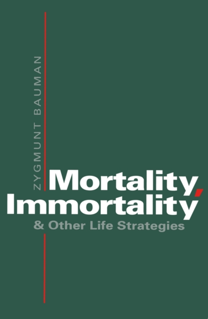 Mortality, Immortality and Other Life Strategies, Paperback / softback Book