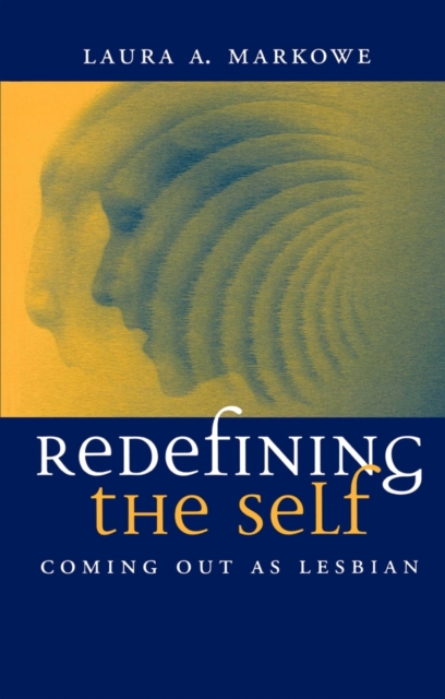 Redefining the Self : Coming Out As Lesbian, Paperback / softback Book