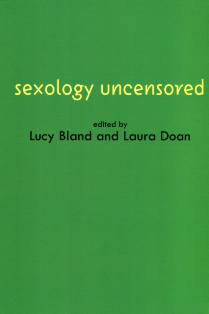 Sexology Uncensored : The Documents of Sexual Science, Hardback Book
