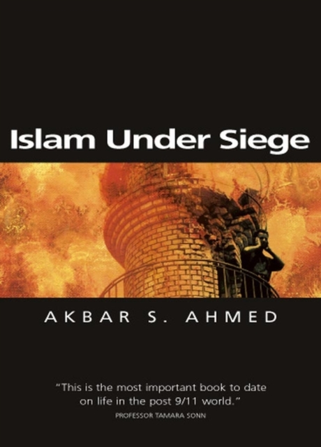 Islam Under Siege : Living Dangerously in a Post- Honor World, Hardback Book