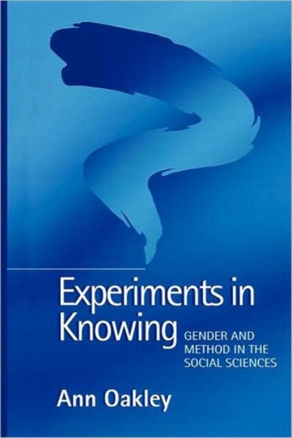 Experiments in Knowing : Gender and Method in the Social Sciences, Paperback / softback Book