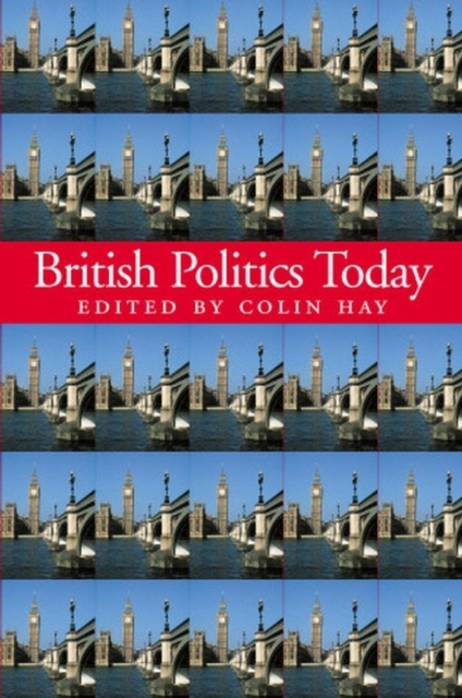 British Politics Today, Paperback / softback Book