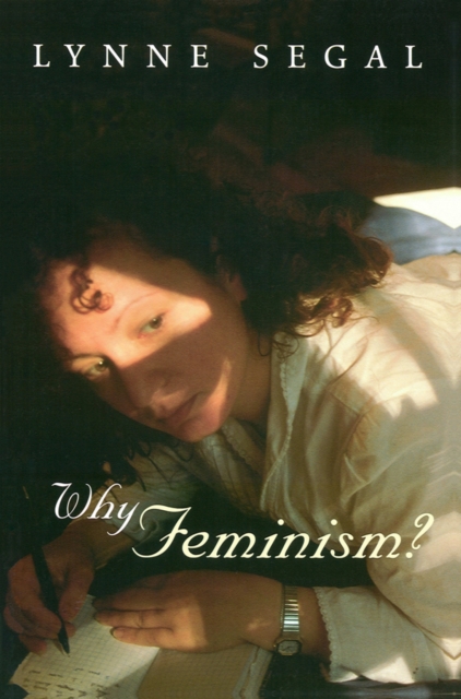Why Feminism? : Gender, Psychology, Politics, Paperback / softback Book