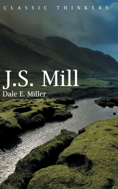 John Stuart Mill : Moral, Social, and Political Thought, Hardback Book