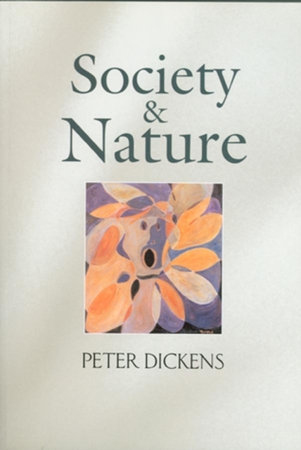 Society and Nature : Changing Our Environment, Changing Ourselves, Hardback Book