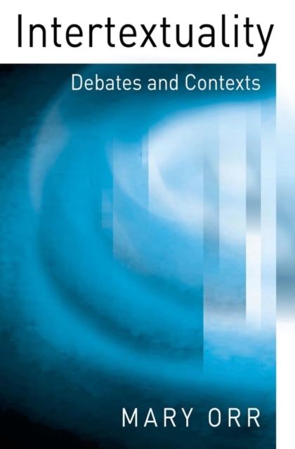 Intertextuality : Debates and Contexts, Paperback / softback Book