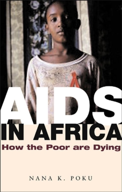 AIDS in Africa : How the Poor are Dying, Paperback / softback Book