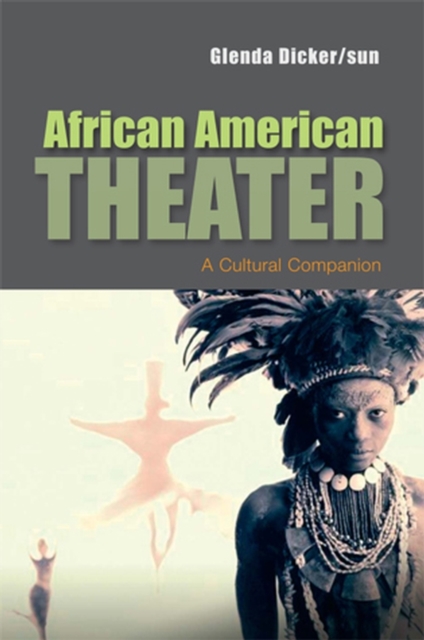 African American Theater : A Cultural Companion, Hardback Book