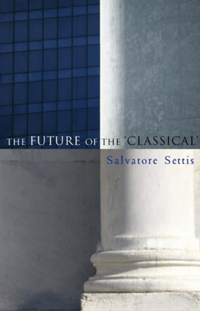 The Future of the Classical, Hardback Book