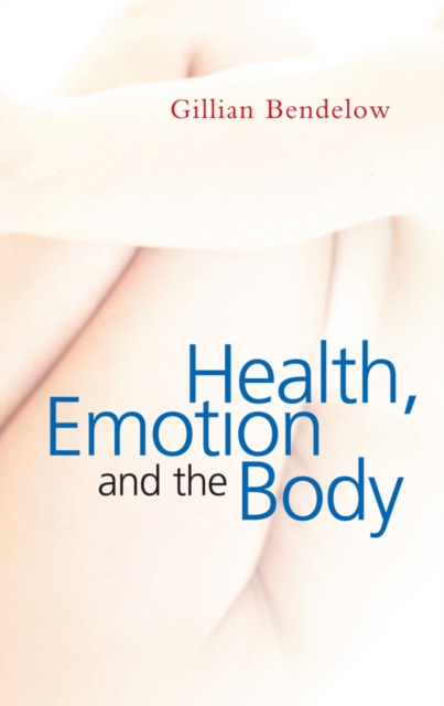 Health, Emotion and The Body, Paperback / softback Book