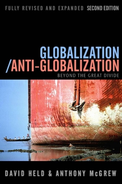 Globalization / Anti-Globalization : Beyond the Great Divide, Paperback / softback Book
