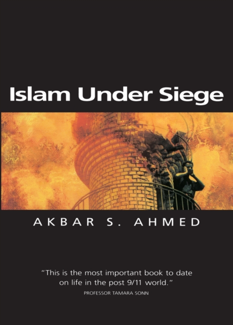 Islam Under Siege : Living Dangerously in a Post- Honor World, EPUB eBook