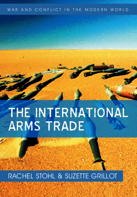 The International Arms Trade, Hardback Book