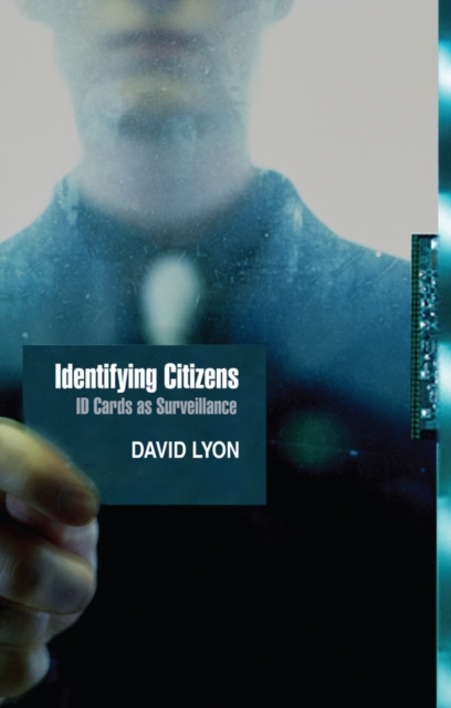 Identifying Citizens : ID Cards as Surveillance, Hardback Book
