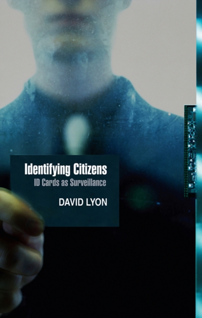 Identifying Citizens : ID Cards as Surveillance, Paperback / softback Book